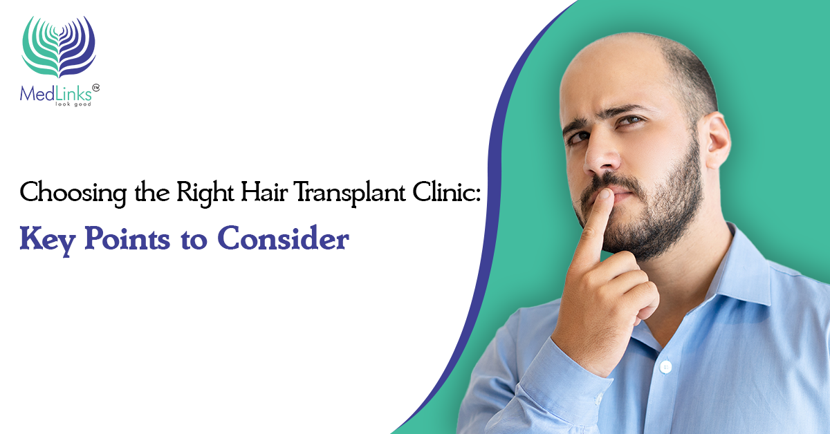 Choosing the Right Hair Transplant Clinic: Key Points to Consider
